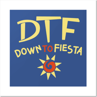 Down to Fiesta Posters and Art